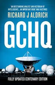 GCHQ: The Uncensored Story of Britain's Most Secret Intelligence Agency (Updated Edition)
