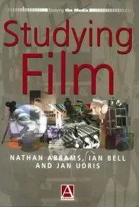 Nathan Abrams, Ian Bell, Jan Udris - Studying Film [Repost]