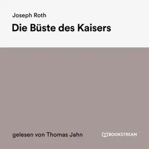 «Die Büste des Kaisers» by Joseph Roth