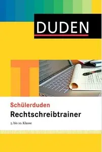 Elke Spitznagel, Anja Steinhauer, "Schülerduden Rechtschreibtrainer"