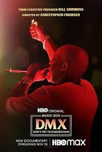 DMX: Don't Try to Understand (2021)