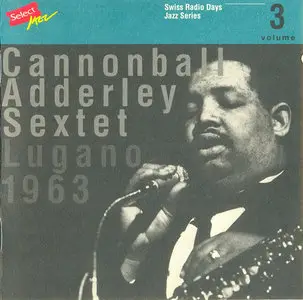 Cannonball Adderley Sextet - Lugano, 1963 (1995)