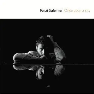 Faraj Suleiman - Once Upon a City (2017)