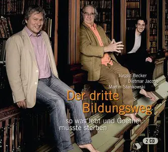 Jürgen Becker, Dietmar Jacobs, Martin Stankowski - Der dritte Bildungsweg