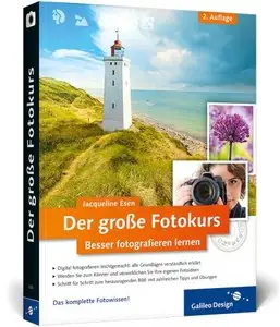 Der große Fotokurs: Besser fotografieren lernen, 2. Auflage
