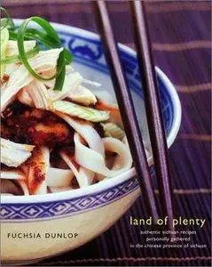 Land of Plenty: A Treasury of Authentic Sichuan Cooking (repost)