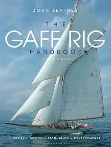 The Gaff Rig Handbook: History, Design, Techniques, Developments