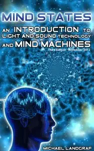 Mind States 3 / An Introduction to Light & Sound Mind Machine Technology (repost)