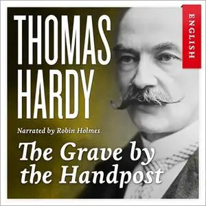 «The Grave by the Handpost» by Thomas Hardy