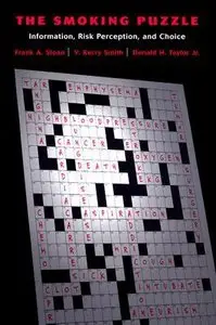 The Smoking Puzzle: Information, Risk Perception, and Choice by V. Kerry Smith