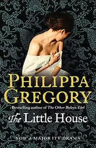 «The Little House» by Philippa Gregory