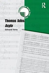 Thomas Adès: Asyla