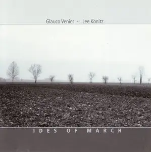 Glauco Venier and Lee Konitz - Ides of March (2001)