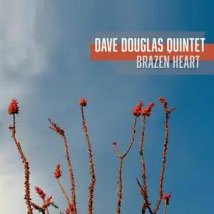 Dave Douglas Quintet - Brazen Heart (2015) [Official Digital Download 24/88]