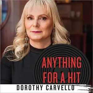 Anything for a Hit: An A&R Woman's Story of Surviving the Music Industry [Audiobook]