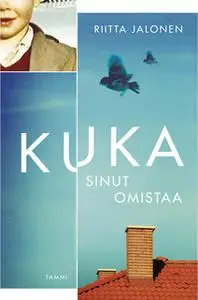 «Kuka sinut omistaa» by Riitta Jalonen