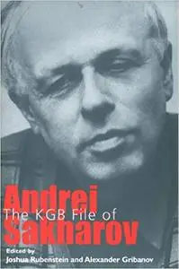 The KGB File of Andrei Sakharov