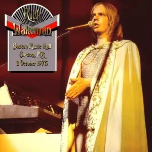 Rick Wakeman - Boston Music Hall, Boston, MA - October 11th 1975 - The Dan Lampinski Tapes Vol. 46 (EX AUD)