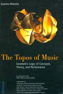 The Topos of Music: Geometric Logic of Concepts, Theory, and Performance (repost)