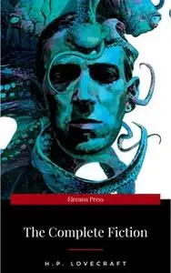 «H.P. Lovecraft: The Fiction» by H.P. Lovecraft