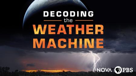 NOVA: Decoding the Weather Machine (2018)