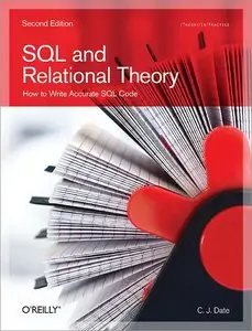 SQL and Relational Theory: How to Write Accurate SQL Code [Repost]