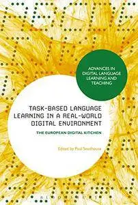 Task-Based Language Learning in a Real-World Digital Environment