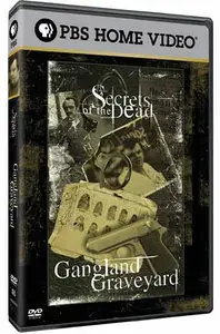 PBS - Secrets of the Dead S05E02 Gangland Graveyard (2005)