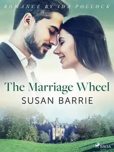 «The Marriage Wheel» by Susan Barrie