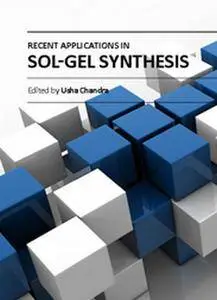 "Recent Applications in Sol-Gel Synthesis" ed. by Usha Chandra