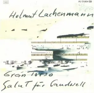 Helmut Lachenmann - Gran Torso - Salut für Caudwell (1991)