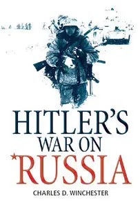 Hitler's War on Russia (General Military) (Repost)
