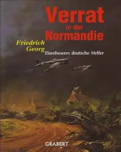 Verrat in der Normandie: Eisenhowers deutsche Helfer