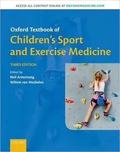 Oxford Textbook of Children's Sport and Exercise Medicine (Repost)