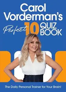 Carol Vorderman's Perfect 10 Quiz Book