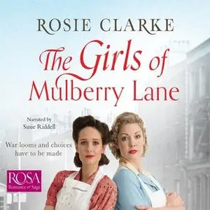 «The Girls of Mulberry Lane: Mulberry Lane, Book 1» by Rosie Clarke