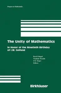 The Unity of Mathematics: In Honor of the Ninetieth Birthday of I.M. Gelfand (Repost)