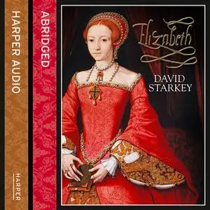 «Elizabeth» by David Starkey