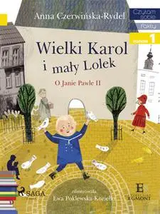 «Wielki Karol i mały Lolek» by Anna Czerwińska-Rydel