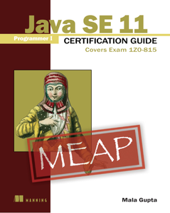 Java SE 11 Programmer I Certification Guide Covers Exam 1Z0-815 / AvaxHome