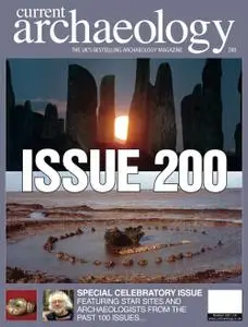 Current Archaeology - Issue 200
