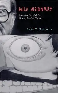 Wild Visionary: Maurice Sendak in Queer Jewish Context
