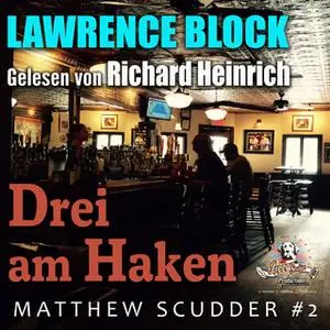 «Matthew Scudder - Band 2: Drei am Haken» by Lawrence Block