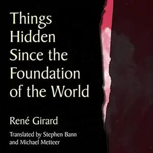 Things Hidden Since the Foundation of the World [Audiobook]