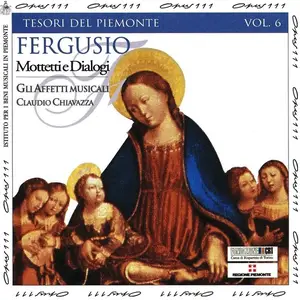 Claudio Chiavazza, Gli Affetti Musicali - Giovan Battista Fergusio: Mottetti e Dialogi da concertare (1998)