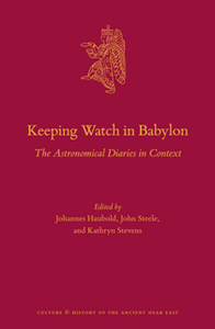 Keeping Watch in Babylon : The Astronomical Diaries in Context