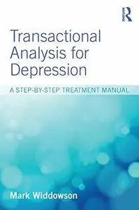 Transactional Analysis for Depression: A step-by-step treatment manual