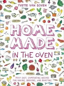 «Home Made in the Oven» by Yvette van Boven