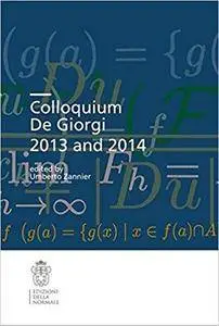 Colloquium De Giorgi 2013 and 2014