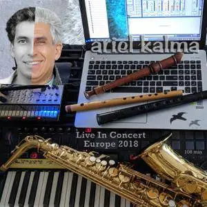 Ariel Kalma - Live in Concert Europe 2018 (2018) [Official Digital Download]